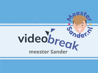 Videobreaks: met meester Sander