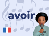 Chanson: le verbe avoir!