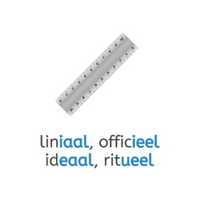 Woorden met ~iaal, ~ieel, ~eaal of ~ueel