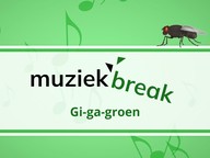 Muziekbreaks: Gi-ga-groen