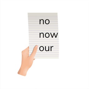 Dolch sight words: no, now, our