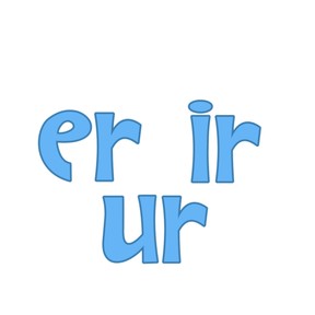 R controlled vowels: er, ir, ur